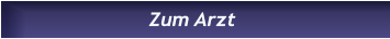 Zum Arzt Zum Arzt