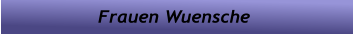 Frauen Wuensche