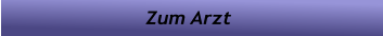 Zum Arzt