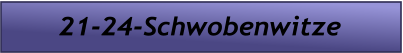 21-24-Schwobenwitze