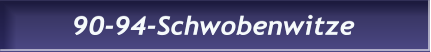 90-94-Schwobenwitze 90-94-Schwobenwitze
