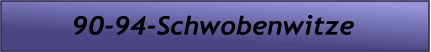 90-94-Schwobenwitze