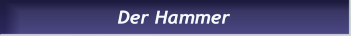 Der Hammer Der Hammer
