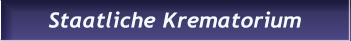 Staatliche Krematorium Staatliche Krematorium
