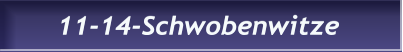 11-14-Schwobenwitze 11-14-Schwobenwitze