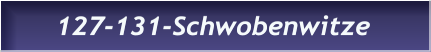 127-131-Schwobenwitze 127-131-Schwobenwitze