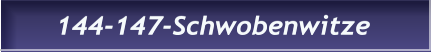 144-147-Schwobenwitze 144-147-Schwobenwitze