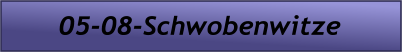 05-08-Schwobenwitze