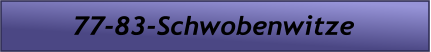 77-83-Schwobenwitze