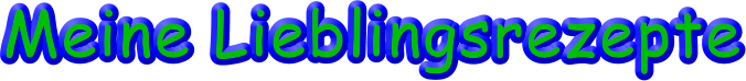 Meine Lieblingsrezepte