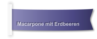 Macarpone mit Erdbeeren